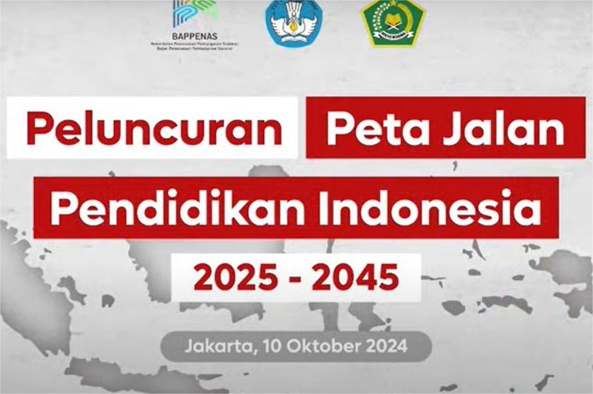 Peta Jalan Pendidikan Indonesia 2025-2045, Langkah Strategis Menuju Pendidikan Berkualitas!